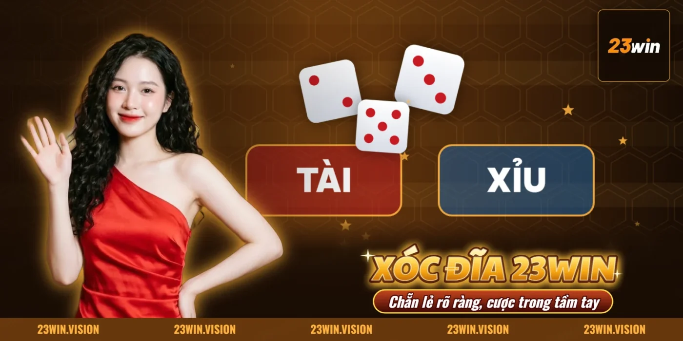 Bàn xóc đĩa và tài xỉu với các ô chẵn lẻ của 23WIN