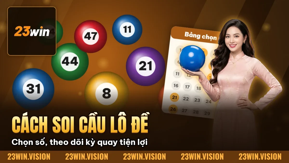 Hình minh họa bài viết: Cách Soi Cầu Lô Đề Tại 23WIN – Bắt Cầu Chuẩn Xác Của Cao Thủ