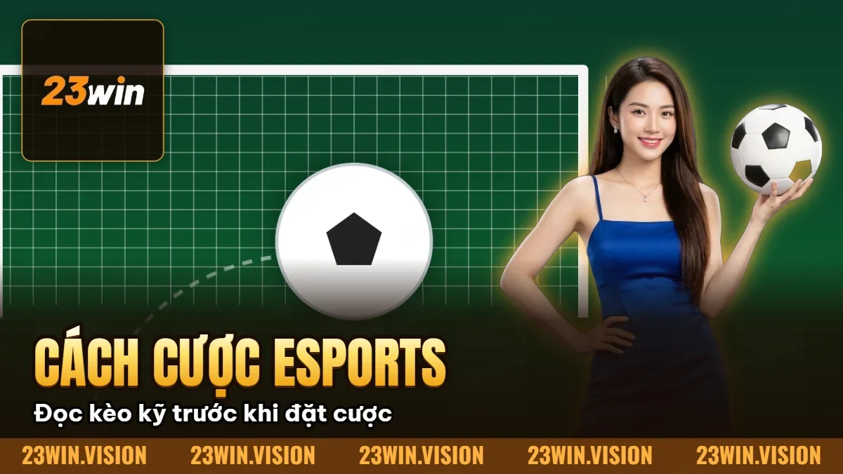 Hình minh họa bài viết: Cách Cược Esports LMHT, Dota 2, CS2, Liên Quân Cực Hot