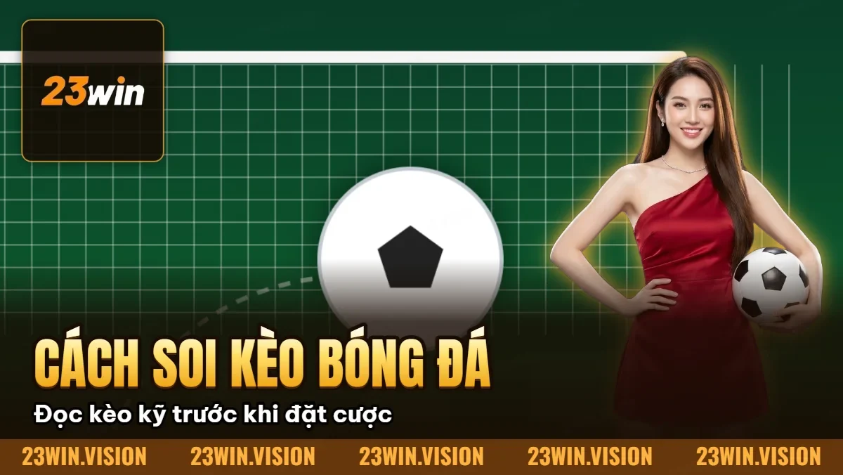 Hình minh họa bài viết: Cách Soi Kèo Bóng Đá Phân Tích Kèo Chuẩn Xác Cao