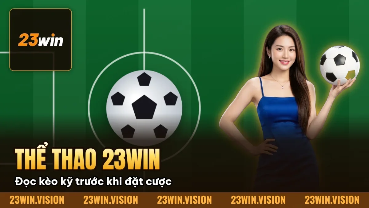 Hình minh họa bài viết: Thể Thao 23win: Kèo Cược Thể Thao Tỷ Lệ Cược Cao Nhất