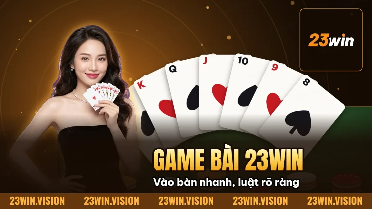 Hình minh họa bài viết: Game Bài 23win: Game Bài Đổi Thưởng Hấp Dẫn, Đồ Họa Đẹp Mắt